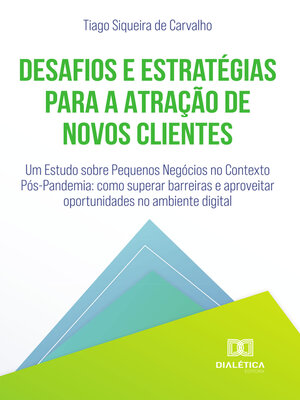 cover image of Desafios e Estratégias para a Atração de Novos Clientes